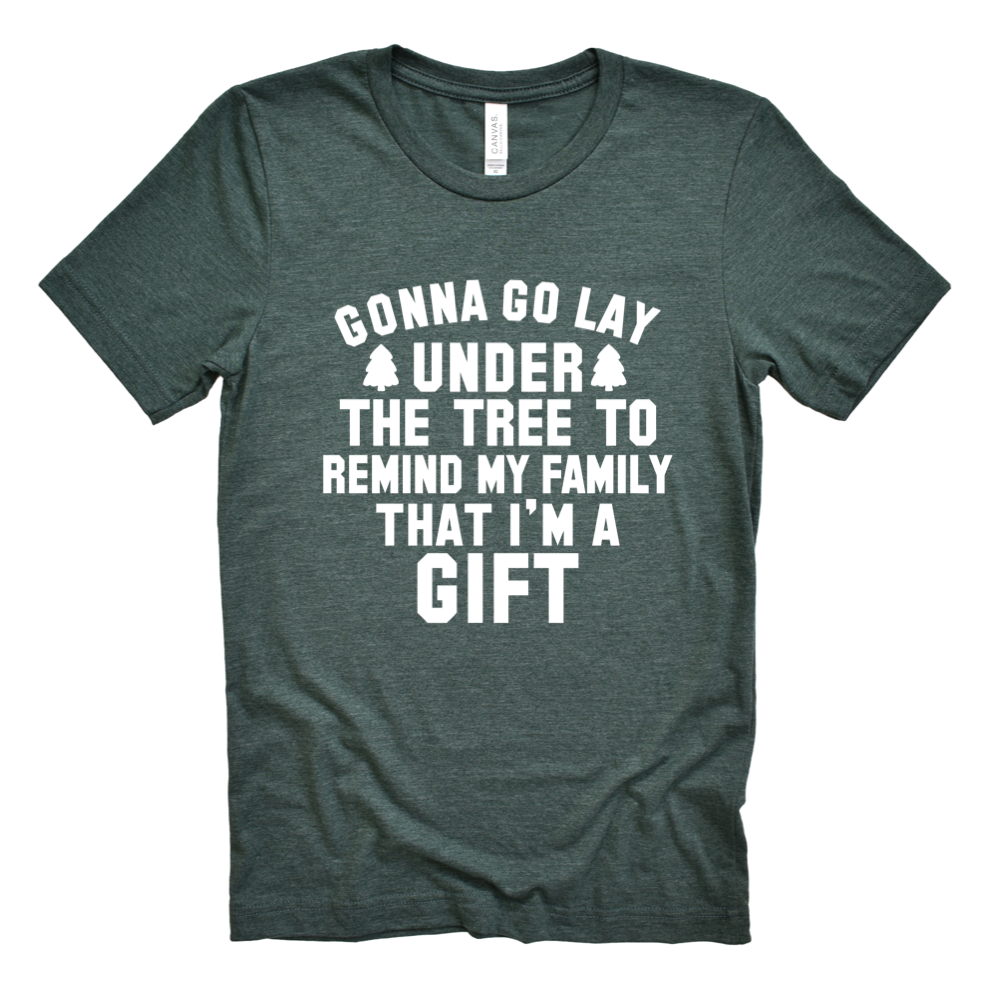 TYPE A TEES - I'M A GIFT CHRISTMAS TEE